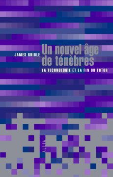 Couverture livre "Un nouvel âge des ténèbres" de James Bridle