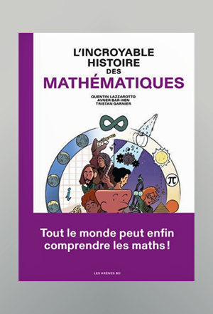 Lire & Voir : L&rsquo;incroyable histoire des mathématiques